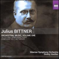 Julius Bittner: Orchestral Music, Vol. 1 - Siberian Symphony Orchestra; Dmitry Vasiliev (conductor)