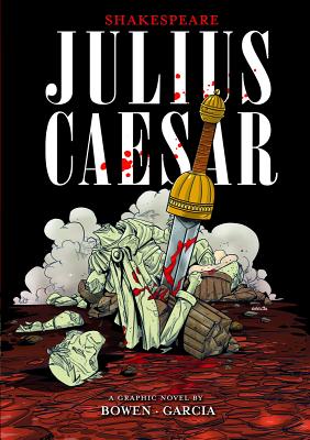 Julius Caesar - Shakespeare, William, and Bowen, Carl (Retold by)