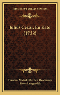Julius Cezar, En Kato (1738)