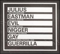 Julius Eastman: Evil Nigger; Gay Guerrilla - Benedikt Ter Braak (piano); Kai Schumacher (piano); Mirela Zhulali (piano); Patricia Martin (piano)