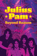 Julius Pam Beyond Reason