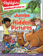 Jumbo Book of Hidden Pictures: Jumbo Book of Hidden Pictures (Highlights Jumbo Books & Pads) Jumbo Kids Activity Book with Over 200 Seek-And-Find Puzzles and 1,500 Hidden Objects