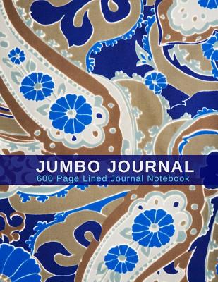 Jumbo Journal - 600 Page Lined Journal Notebook: Extra Large Journal, Blank Lined Pages - 600 Page Journal; Blue Paisley - Moments, Millionaire