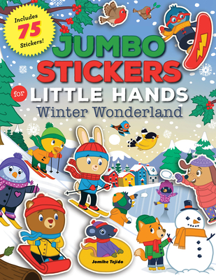 Jumbo Stickers for Little Hands: Winter Wonderland: Includes 75 Stickers - Tejido, Jomike