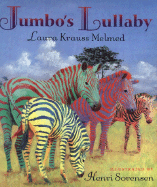 Jumbo's Lullaby - Melmed, Laura Krauss