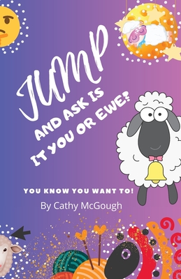 Jump and Ask Is It You or Ewe? - McGough, Cathy
