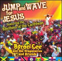 Jump and Wave for Jesus - Byron Lee And The Dragonaires