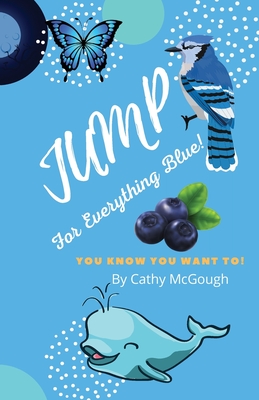 Jump for Everything Blue - McGough, Cathy
