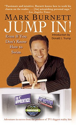 Jump In!: Even If You Don't Know How to Swim - Burnett, Mark