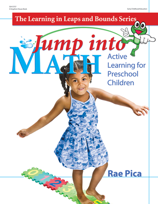 Jump Into Math: Active Learning for Preschool Children - Pica, Rae