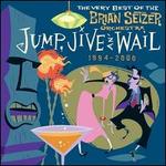 Jump, Jive an' Wail: The Best of the Brian Setzer Orchestra 1994-2000 - The Brian Setzer Orchestra  