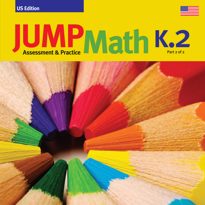 Jump Math AP Book K.2: Us Edition - Mighton, John