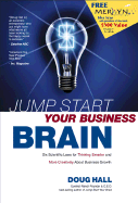 Jump Start Your Business Brain: Win More, Lose Less and Make More Money with Your New Products, Services, Sales and Advertising