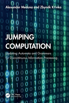 Jumping Computation: Updating Automata and Grammars for Discontinuous Information Processing - Meduna, Alexander, and K ivka, Zbyn k