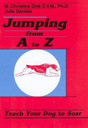 Jumping from A to Z: Teach Your Dog to Soar