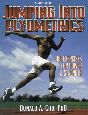 Jumping Into Plyometrics - Chu, Donald A, Dr.