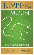 Jumping Mouse: A Story about Inner Trust