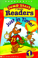 Jumpstart 1st Gr Early Reader: Just in Time - Scholastic Books, and Stamper, Judith