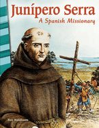 Junpero Serra: A Spanish Missionary