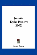 Junaki: Epske Pesnitve (1907) - Askerc, Anton