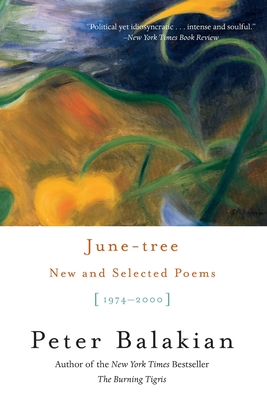 June-Tree: New and Selected Poems, 1974-2000 - Balakian, Peter