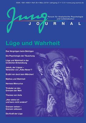 Jung Journal Heft 39: L?ge und Wahrheit: Journal f?r Analytische Psychologie und Lebenskultur - M?ller, Anette (Editor), and M?ller, Lutz (Editor)