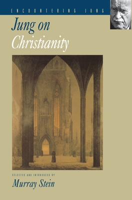 Jung on Christianity - Jung, C G, and Stein, Murray (Editor)