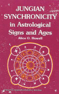 Jungian Synchronicity in Astrological Signs and Ages - Howell, Alice O
