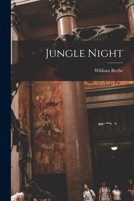Jungle Night - Beebe, William
