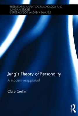 Jung's Theory of Personality: A modern reappraisal - Crellin, Clare