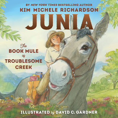 Junia, the Book Mule of Troublesome Creek - Richardson, Kim Michele