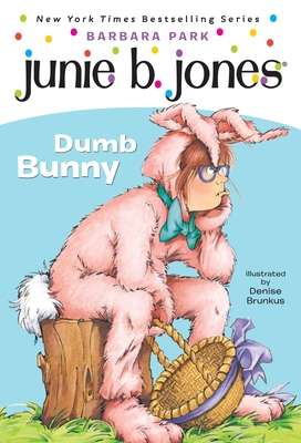 Junie B. Jones #27: Dumb Bunny - Park, Barbara