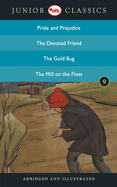 Junior Classicbook 9 (Pride and Prejudice, the Devoted Friend, the Gold Bug, the Mill on the Floss) (Junior Classics)