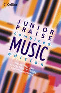 Junior Praise: Combined Music Edition