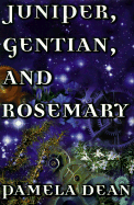 Juniper, Gentian, and Rosemary
