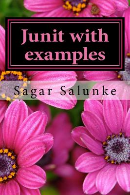 Junit with examples - Salunke, Sagar