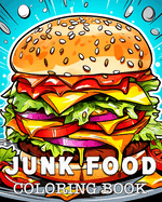 Junk Food Coloring Book: Beautiful Images to Color and Relax