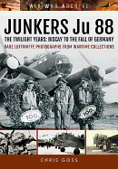Junkers Ju 88: The Twilight Years: Biscay to the Fall of Germany