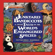 Junkyard Bandicoots and Other Tales of the World's Endangered Species - Wolkomir, Joyce Rogers, and Wolkomir, Richard