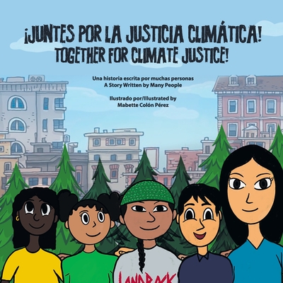 Juntes por la justicia climtica/Together for Climate Justice - de Onis, Catalina