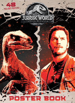 Jurassic World: Fallen Kingdom Poster Book (Jurassic World: Fallen Kingdom) - Chlebowski, Rachel