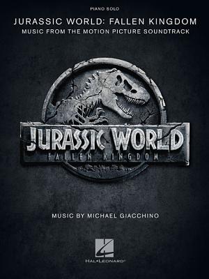 Jurassic World: Fallen Kingdom - Giacchino, Michael (Composer)