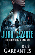 Juro cazarte: Un thriller polic?aco