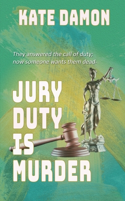 Jury Duty is Murder - Damon, Kate