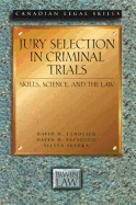 Jury Selection in Criminal Trials: Skills, Science, and the Law