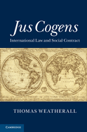 Jus Cogens: International Law and Social Contract