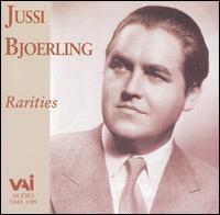 Jussi Bjoerling: Rarities - Anna-Lisa Bjrling (soprano); Donald Dickson (baritone); Eleanor Steber (soprano); Grace Moore (soprano);...