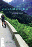 Just a Girl and a Bike: An Unexpected Adventure in Finding Myself