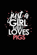 Just a Girl Who Loves Pigs: Lined Blank Notebook/Journal for School / Work / Journaling