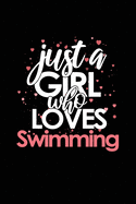 Just a Girl Who Loves Swimming: Lined Blank Notebook/Journal for School / Work / Journaling